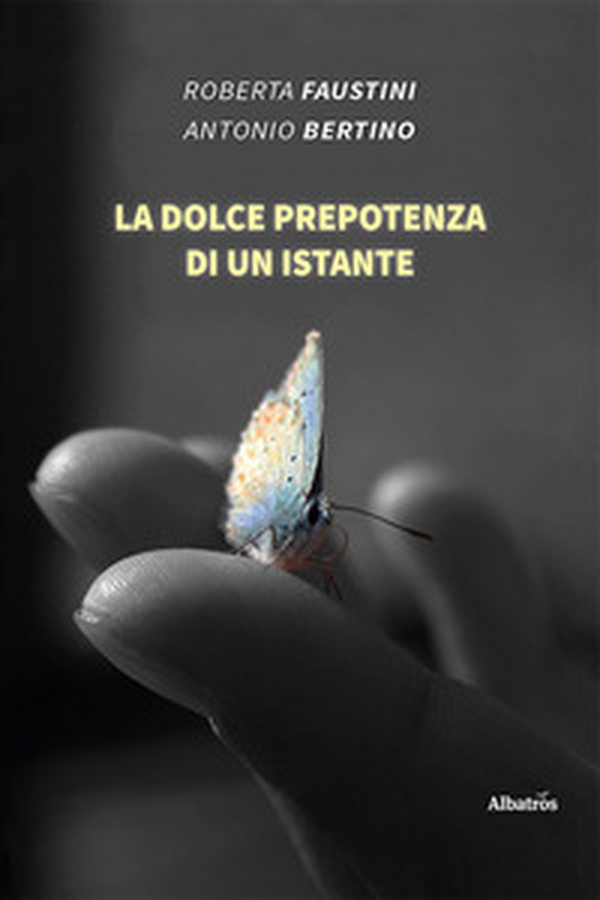 La dolce prepotenza di un instante - Librerie.coop La dolce prepotenza di un instante - Librerie.coop