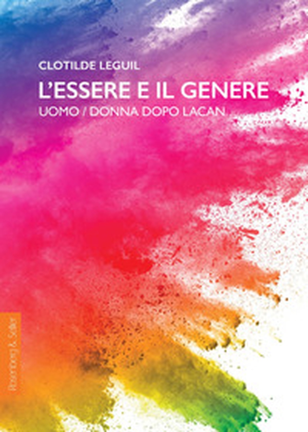 L'essere e il genere. Uomo/donna dopo Lacan - Librerie.coop