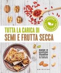 Tutta la carica di semi e frutta secca - Librerie.coop
