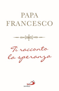 Ti racconto la speranza - Librerie.coop Ti racconto la speranza - Librerie.coop