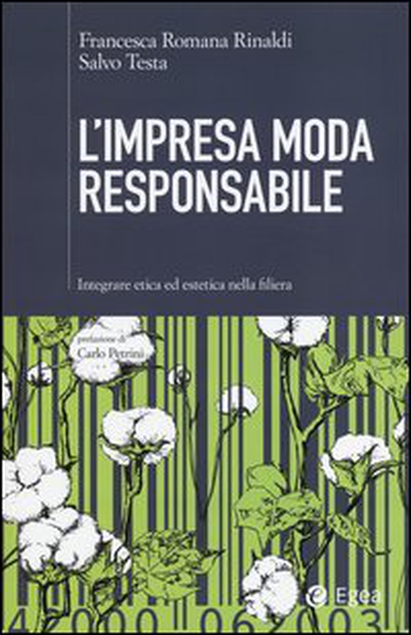 L'impresa moda responsabile. Integrare etica ed estetica nella filiera - Librerie.coop L'impresa moda responsabile. Integrare etica ed estetica nella filiera - Librerie.coop