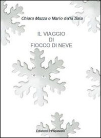 Il viaggio di fiocco di neve - Librerie.coop