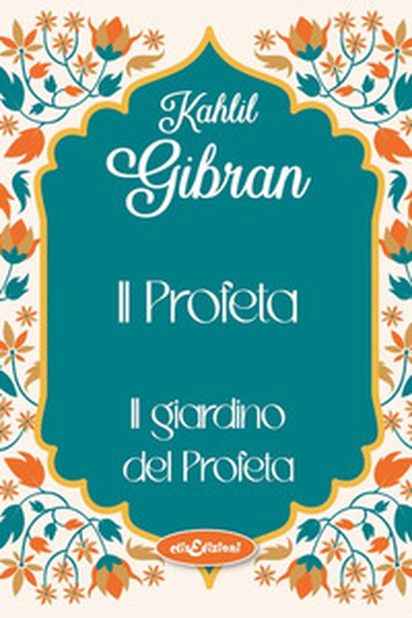 Il profeta-Il giardino del profeta - Librerie.coop Il profeta-Il giardino del profeta - Librerie.coop