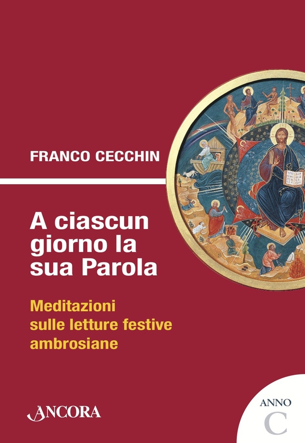 A ciascun giorno la sua Parola. Anno C - Librerie.coop A ciascun giorno la sua Parola. Anno C - Librerie.coop