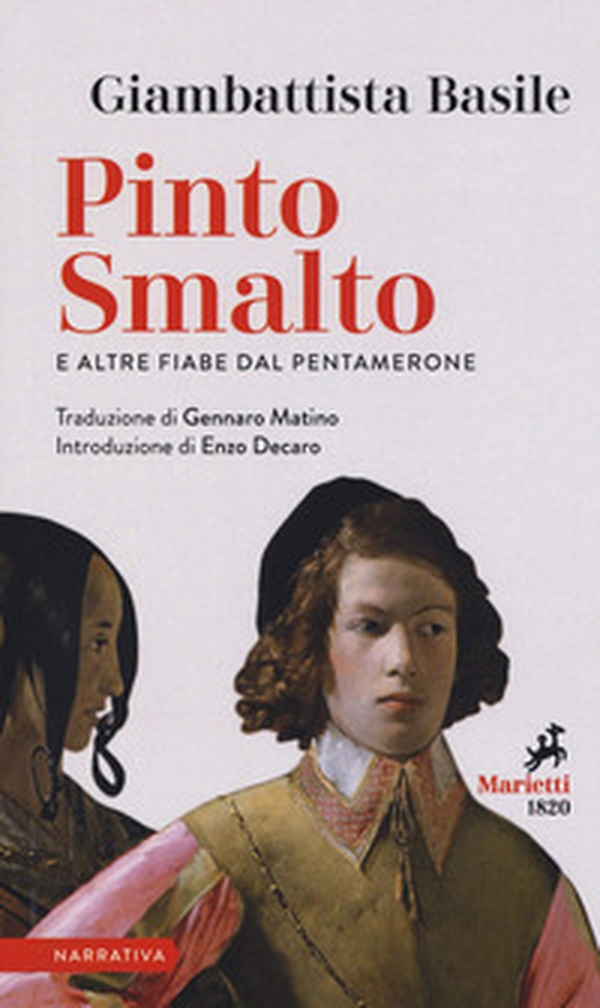 Pinto Smalto e altre fiabe dal Pentamerone. Testo originale a fronte - Librerie.coop Pinto Smalto e altre fiabe dal Pentamerone. Testo originale a fronte - Librerie.coop