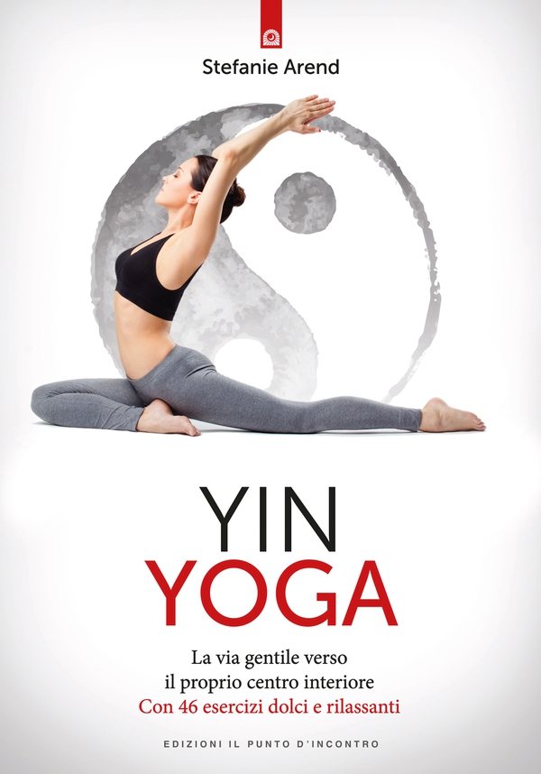 Yin yoga - Librerie.coop Yin yoga - Librerie.coop