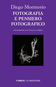 Fotografia e pensiero fotografico. Conversazione con Francesca Adamo - Librerie.coop