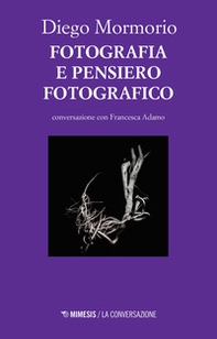 Fotografia e pensiero fotografico. Conversazione con Francesca Adamo - Librerie.coop Fotografia e pensiero fotografico. Conversazione con Francesca Adamo - Librerie.coop