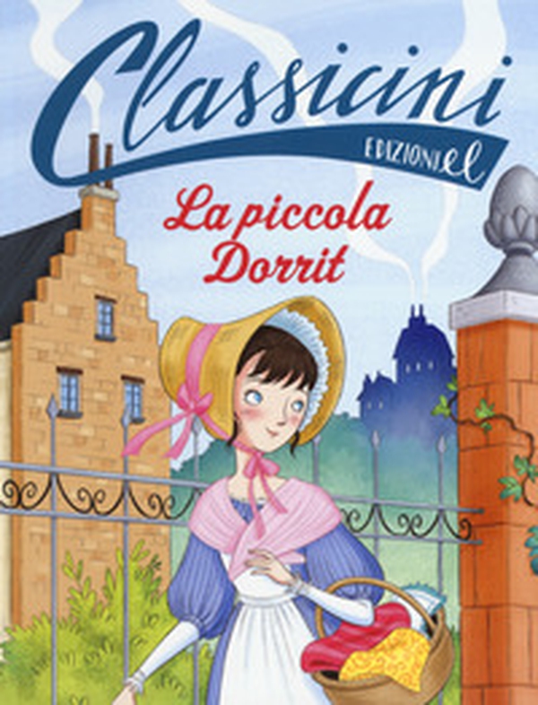 La piccola Dorrit da Charles Dickens. Classicini - Librerie.coop La piccola Dorrit da Charles Dickens. Classicini - Librerie.coop