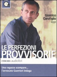 Le perfezioni provvisorie letto da Gianrico Carofiglio. Audiolibro. CD Audio formato MP3 - Librerie.coop