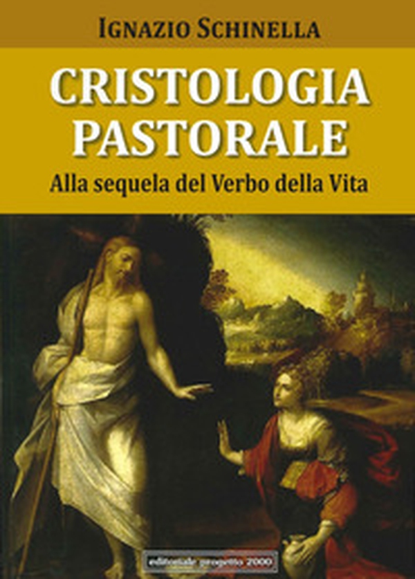 Cristologia pastorale. Alla sequela del Verbo della vita - Librerie.coop Cristologia pastorale. Alla sequela del Verbo della vita - Librerie.coop