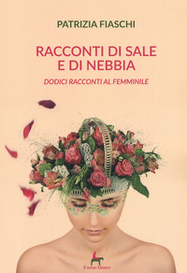 Racconti di sale e di nebbia. Dodici racconti al femminile - Librerie.coop