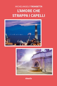 L'amore che strappa i capelli - Librerie.coop