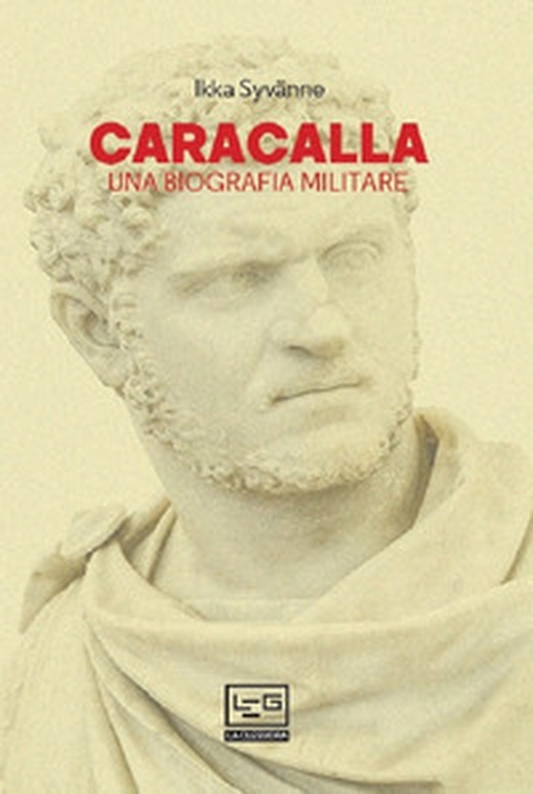 Caracalla. Una biografia militare - Librerie.coop Caracalla. Una biografia militare - Librerie.coop