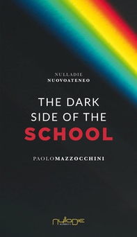 The dark side of the school - Librerie.coop The dark side of the school - Librerie.coop