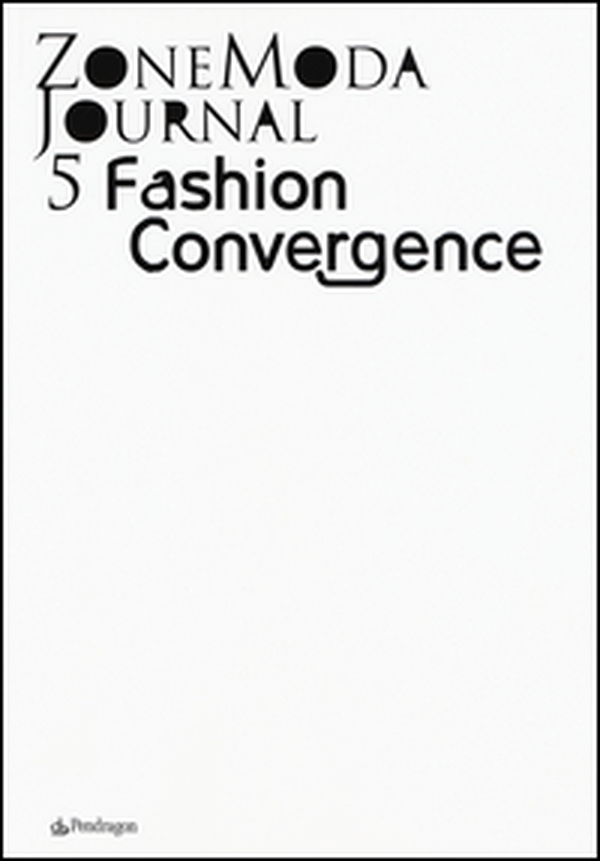 Zonemoda journal. Ediz. italiana e inglese - Vol. 5 - Librerie.coop Zonemoda journal. Ediz. italiana e inglese - Vol. 5 - Librerie.coop