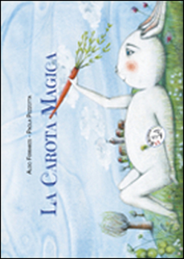 La carota magica - Librerie.coop La carota magica - Librerie.coop