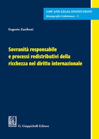 Sovranità responsabile e processi redistributivi della ricchezza nel diritto internazionale - Librerie.coop