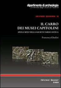 Il carro dei Musei Capitolini. Epos e mito nella società tardo antica - Librerie.coop Il carro dei Musei Capitolini. Epos e mito nella società tardo antica - Librerie.coop