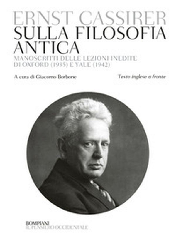 Sulla filosofia antica. Manoscritti delle lezioni inedite di Oxford (1935) e Yale (1942). Testo inglese a fronte - Librerie.coop Sulla filosofia antica. Manoscritti delle lezioni inedite di Oxford (1935) e Yale (1942). Testo inglese a fronte - Librerie.coop
