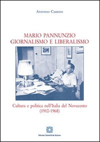 Mario Pannunzio. Giornalismo e liberalismo - Librerie.coop