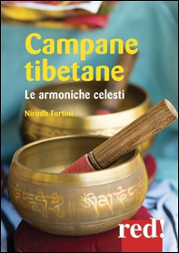 Campane tibetane. Le armoniche celesti. CD Audio - Librerie.coop