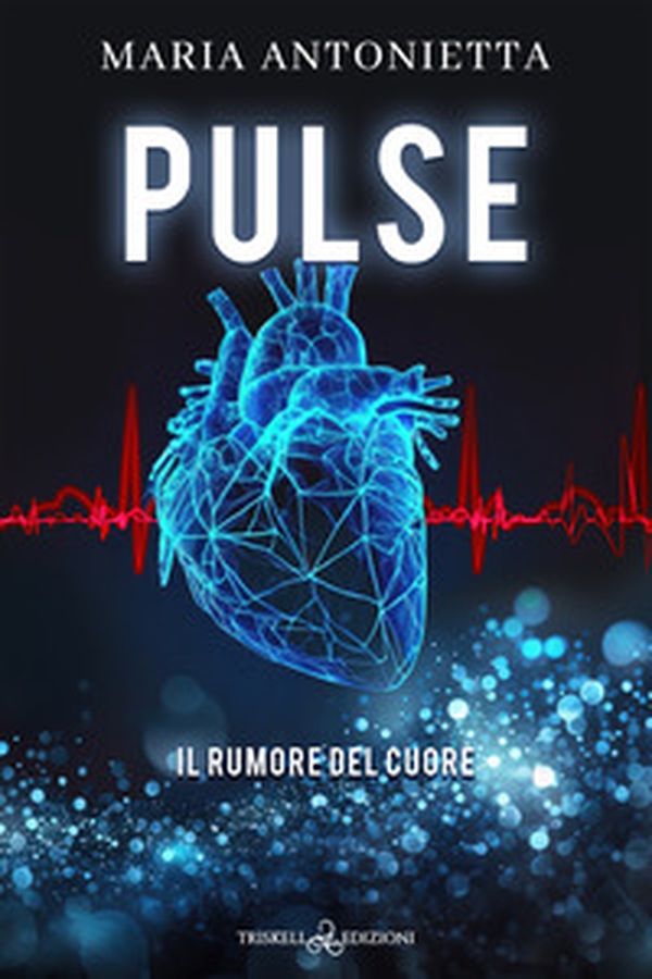 Pulse. Il rumore del cuore - Librerie.coop Pulse. Il rumore del cuore - Librerie.coop