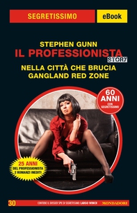 Il Professionista Story. Nella città che brucia - Gangland Red Zone (Segretissimo) - Librerie.coop Il Professionista Story. Nella città che brucia - Gangland Red Zone (Segretissimo) - Librerie.coop