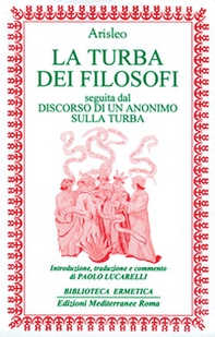La turba dei filosofi-Discorso di un anonimo sulla turba - Librerie.coop La turba dei filosofi-Discorso di un anonimo sulla turba - Librerie.coop