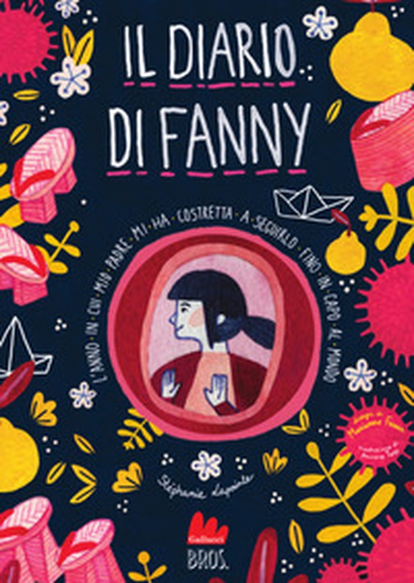 L'anno in cui mio padre mi ha costretta a seguirlo fino in capo al mondo. Il diario di Fanny - Vol. 2 - Librerie.coop L'anno in cui mio padre mi ha costretta a seguirlo fino in capo al mondo. Il diario di Fanny - Vol. 2 - Librerie.coop