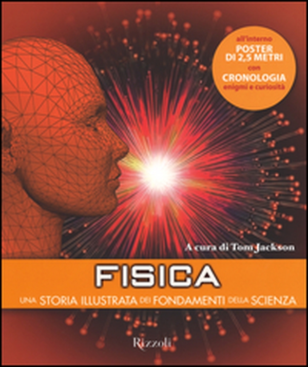 Fisica. Una storia illustrata dei fondamenti della scienza - Librerie.coop Fisica. Una storia illustrata dei fondamenti della scienza - Librerie.coop