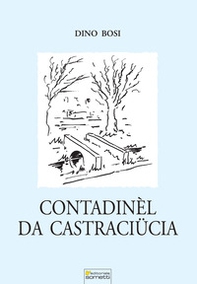 Contadinèl da Castraciücia - Librerie.coop