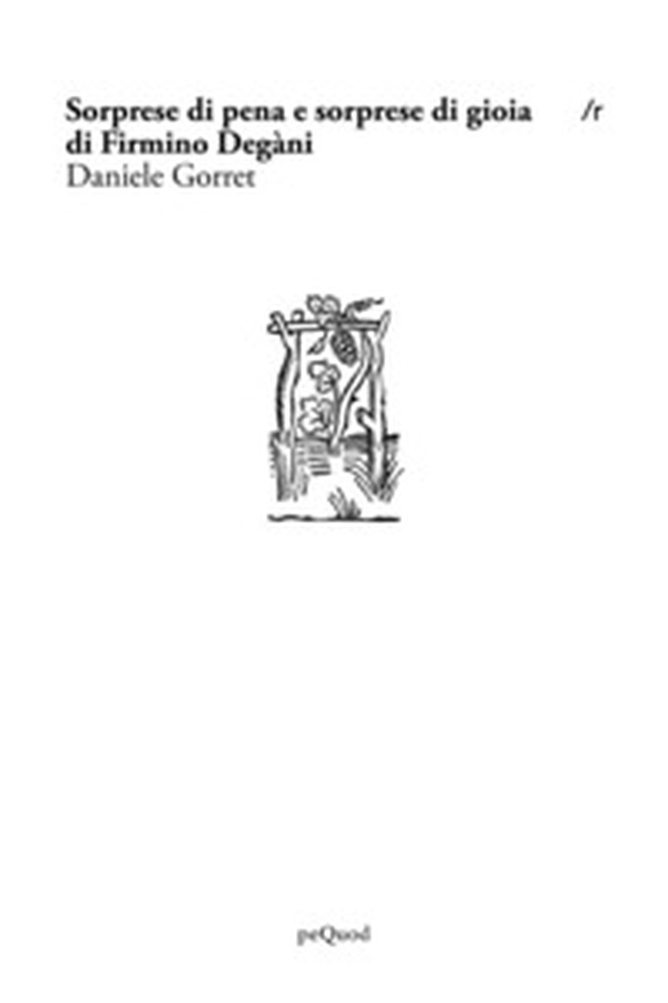 Sorprese di pena e sorprese di gioia di Firmino Degani - Librerie.coop