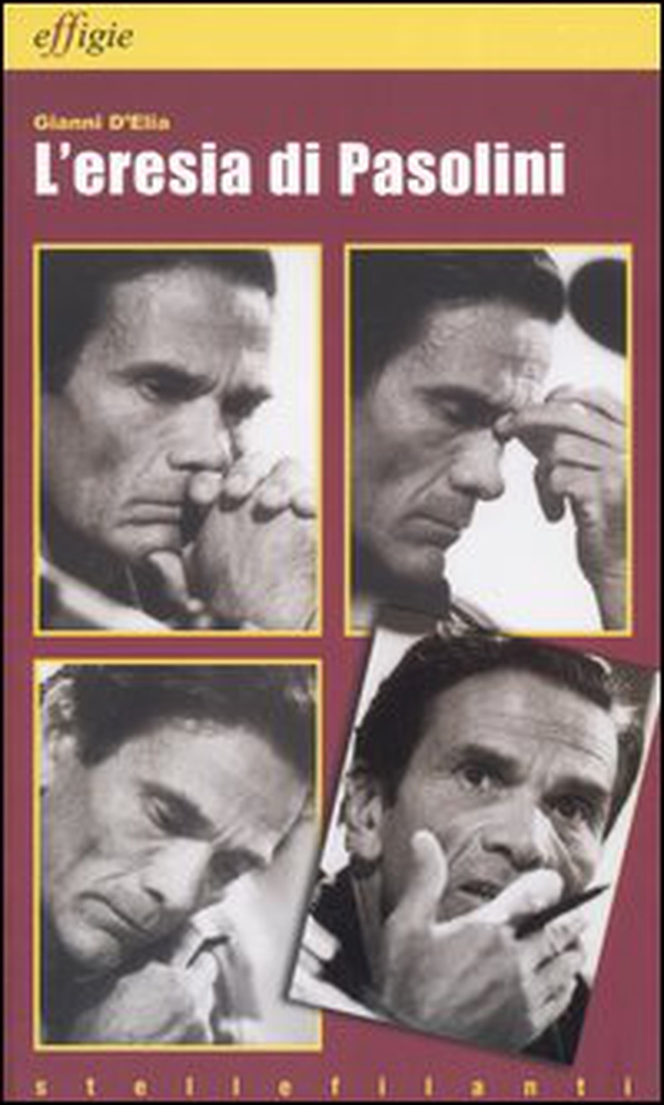 L'eresia di Pasolini. L'avanguardia della tradizione dopo Leopardi - Librerie.coop L'eresia di Pasolini. L'avanguardia della tradizione dopo Leopardi - Librerie.coop