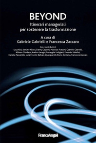 Beyond. Itinerari manageriali per sostenere la trasformazione - Librerie.coop