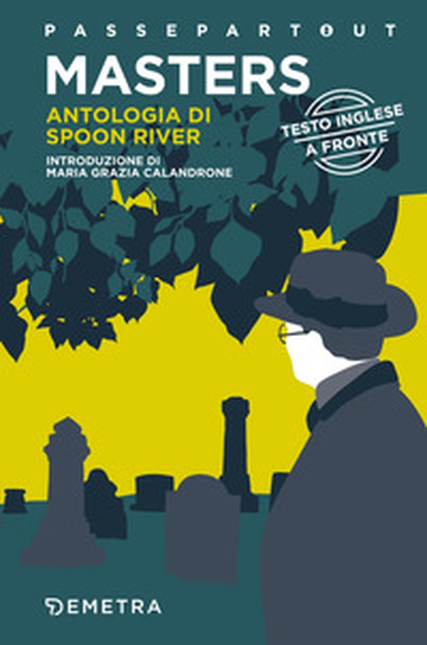 Spoon River Anthology-Antologia di Spoon River. Testo italiano a fronte - Librerie.coop Spoon River Anthology-Antologia di Spoon River. Testo italiano a fronte - Librerie.coop