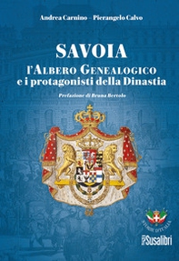 Savoia. L'albero genealogico e i protagonisti della dinastia - Librerie.coop