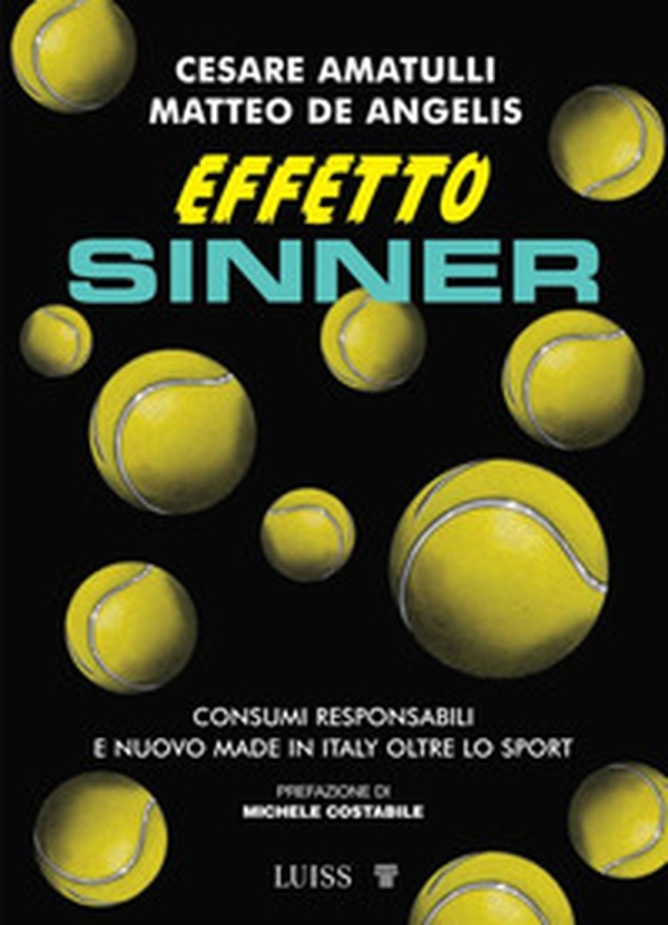 Effetto Sinner. Consumi responsabili e nuovo made in Italy oltre lo sport - Librerie.coop Effetto Sinner. Consumi responsabili e nuovo made in Italy oltre lo sport - Librerie.coop