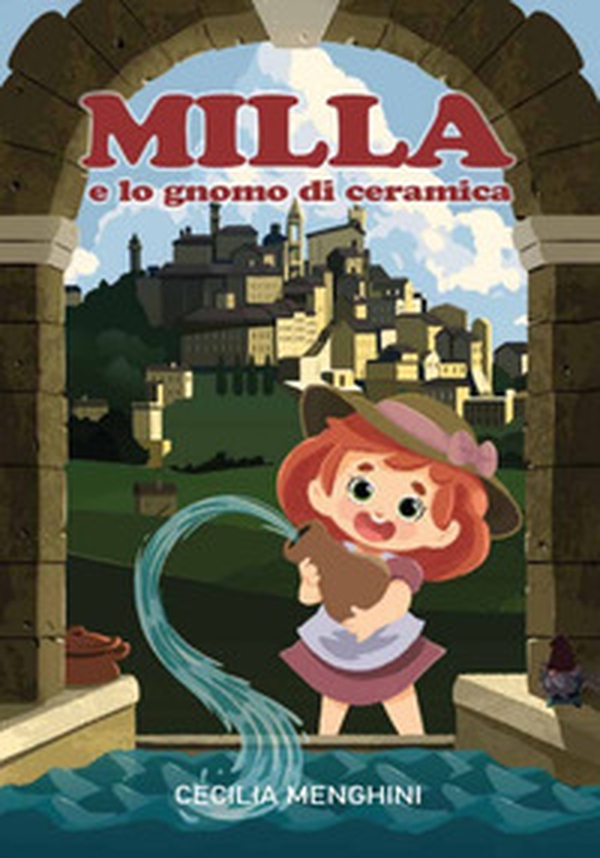 Milla e lo gnomo di ceramica - Librerie.coop Milla e lo gnomo di ceramica - Librerie.coop
