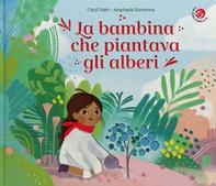 La bambina che piantava gli alberi - Librerie.coop