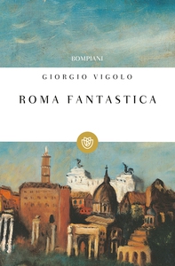 Roma Fantastica - Librerie.coop Roma Fantastica - Librerie.coop