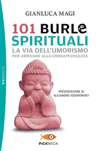 101 burle spirituali. La via dell'umorismo per arrivare alla consapevolezza - Librerie.coop