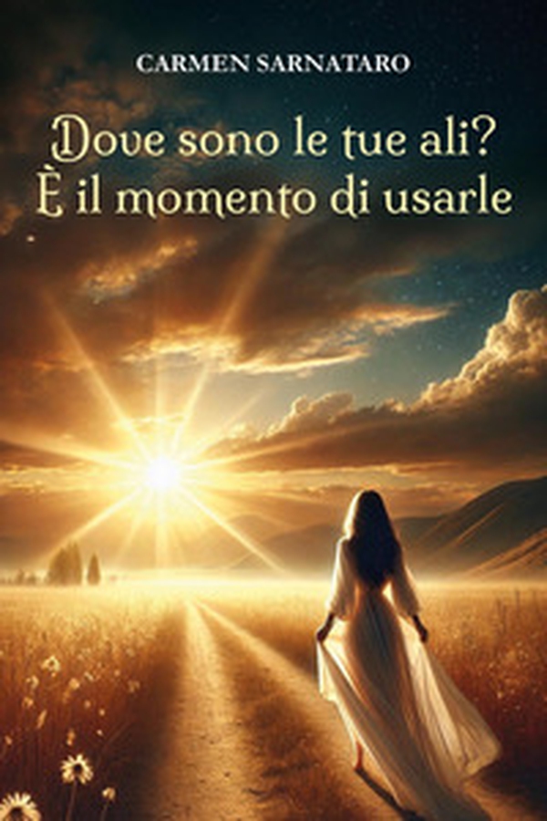 Dove sono le tue ali? È il momento di usarle - Librerie.coop Dove sono le tue ali? È il momento di usarle - Librerie.coop