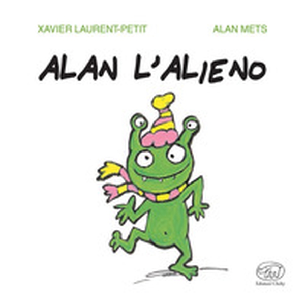 Alan l'alieno - Librerie.coop Alan l'alieno - Librerie.coop