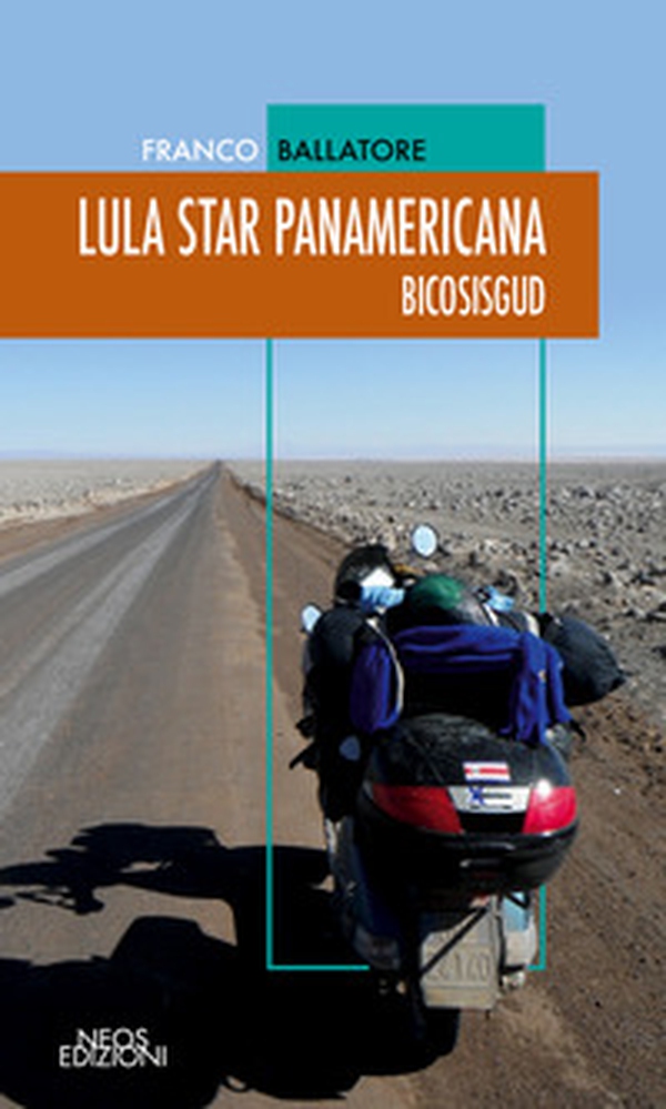 Lula star panamericana. Bicosisgud - Librerie.coop Lula star panamericana. Bicosisgud - Librerie.coop