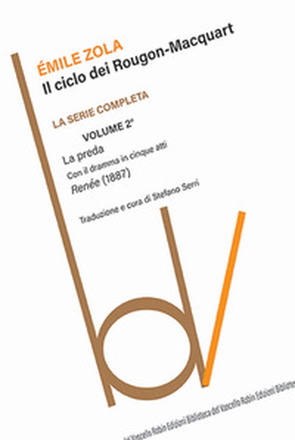 La preda. Il ciclo dei Rougon-Macquart - Vol. 2 - Librerie.coop La preda. Il ciclo dei Rougon-Macquart - Vol. 2 - Librerie.coop