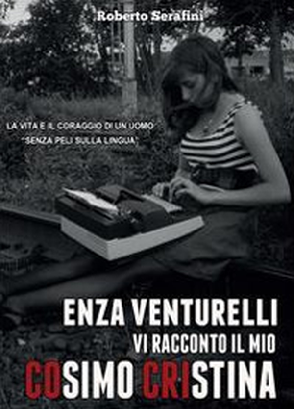 Enza Venturelli. Vi racconto il mio Cosimo Cristina - Librerie.coop Enza Venturelli. Vi racconto il mio Cosimo Cristina - Librerie.coop