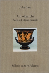 Gli oligarchi. Saggio di storia parziale - Librerie.coop