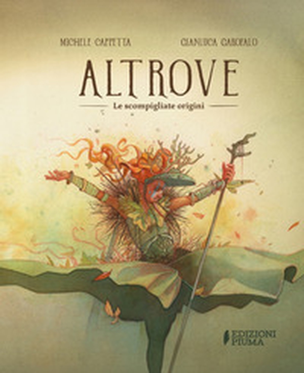 Altrove. Le scompigliate origini - Librerie.coop Altrove. Le scompigliate origini - Librerie.coop