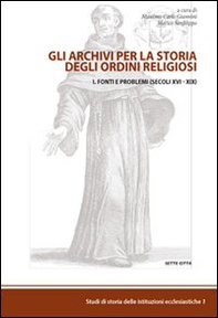 Gli archivi per la storia degli ordini religiosi - Librerie.coop